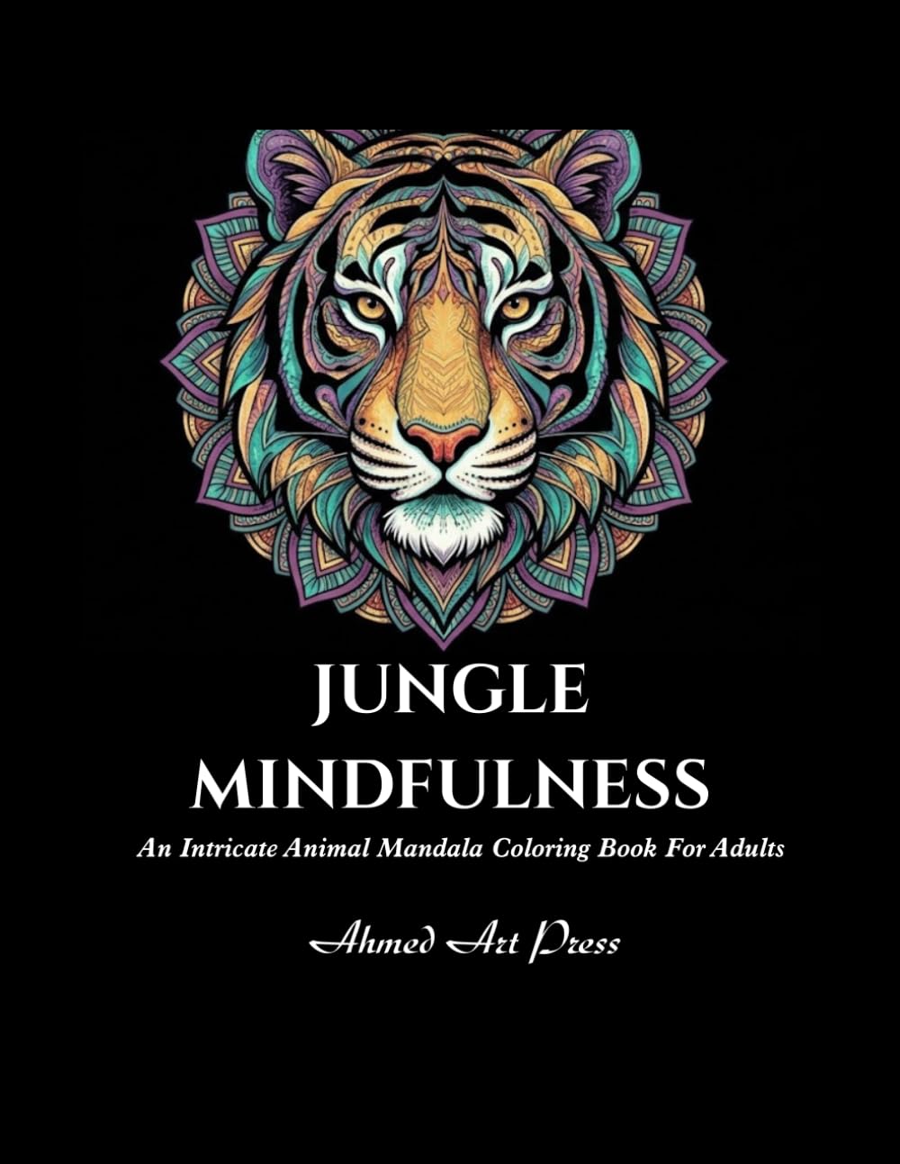 JUNGLE MINDFULNESS: An Intricate Animal Mandala Coloring Book For Adults baixar o livro de graça
