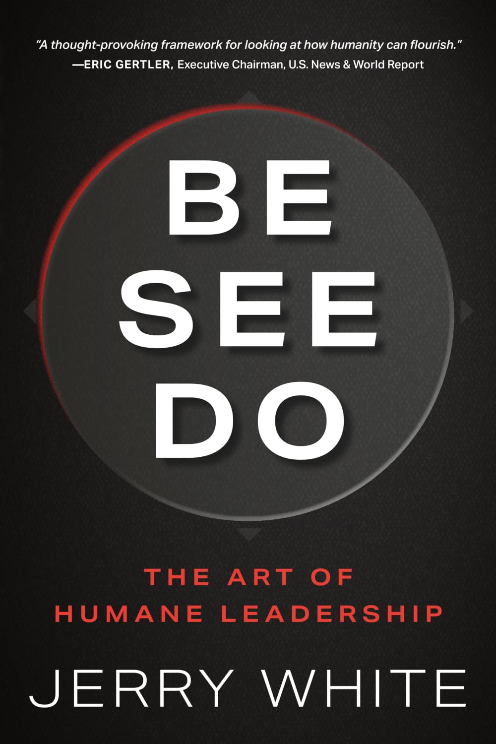 BE SEE DO: The Art of Humane Leadership baixar o livro de graça