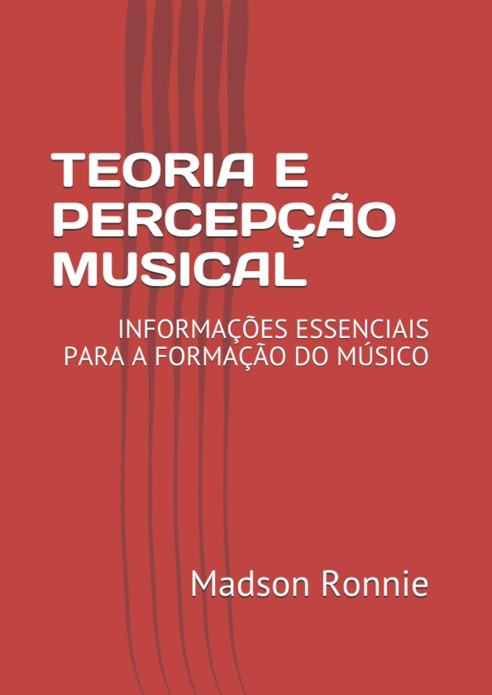 TEORIA E PERCEPÇÃO MUSICAL: INFORMAÇÕES ESSENCIAIS PARA A FORMAÇÃO DO MÚSICO (Portuguese Edition) baixar livro de graça