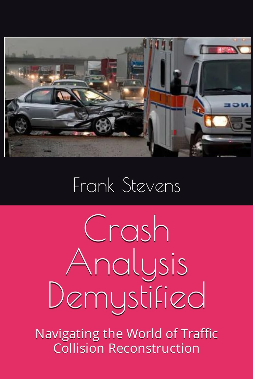 capítulo por capítulo baixar Crash Analysis Demystified: Navigating the World of Traffic Collision Reconstruction