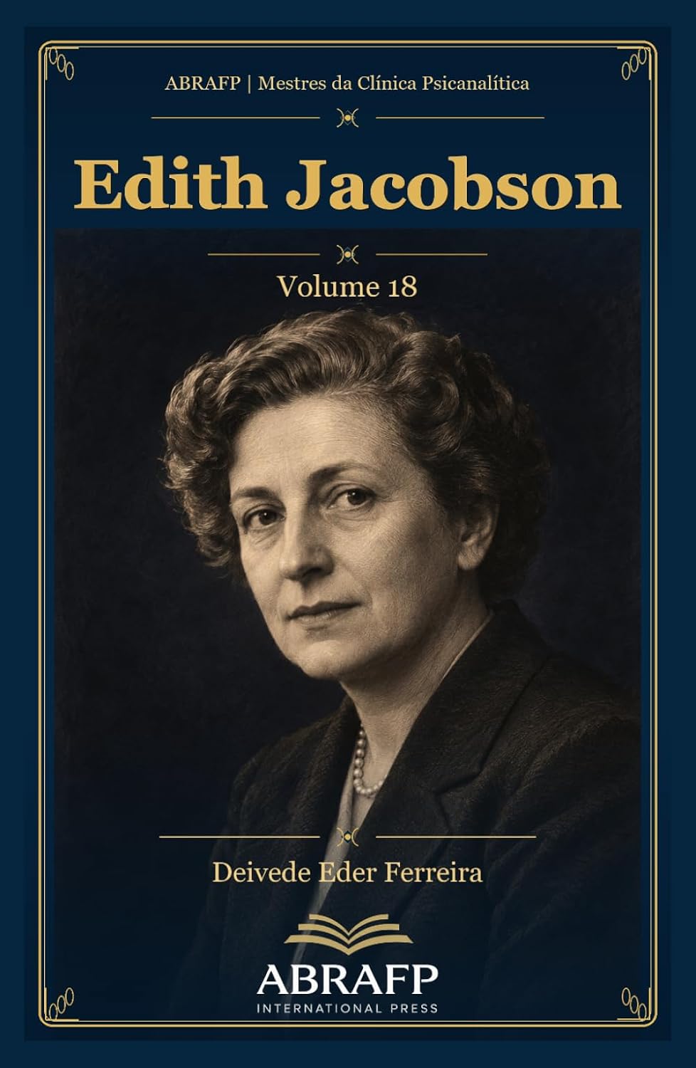 Edith Jacobson: Self, mundo objetal e depressão (ABRAFP | Mestres da Clínica Psicanalítica) (Portuguese Edition) baixar livro de graça