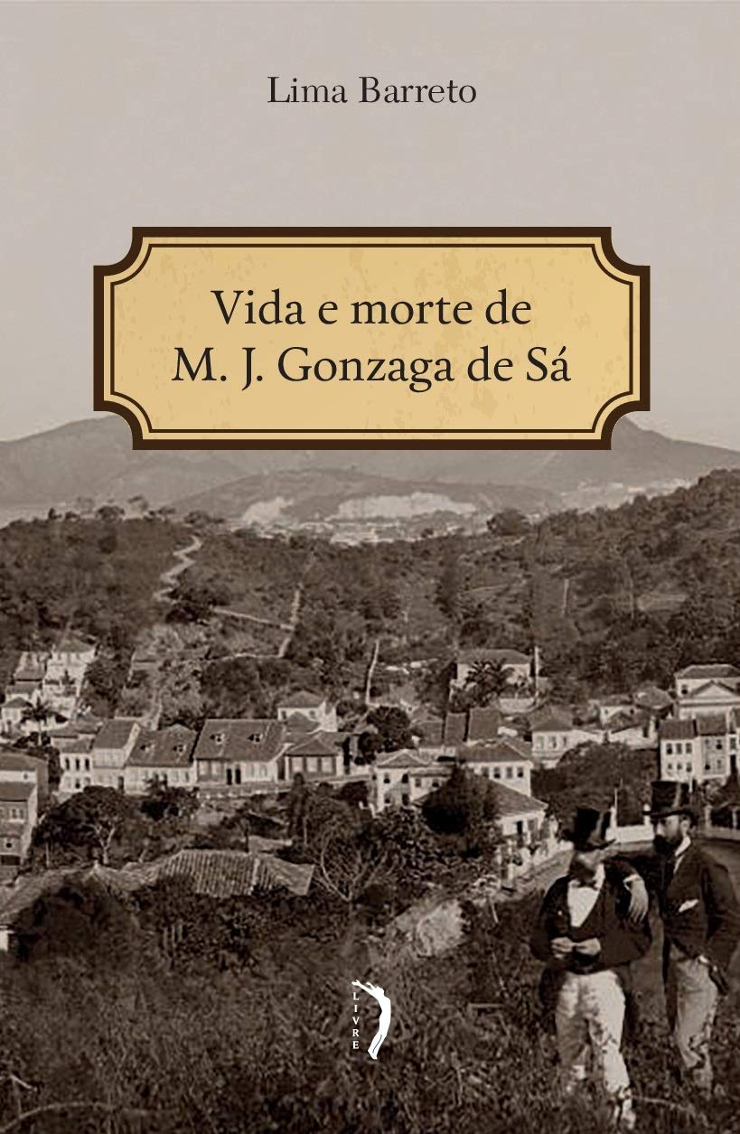 Vida e Morte de M. J. Gonzaga de Sá baixar o livro de graça