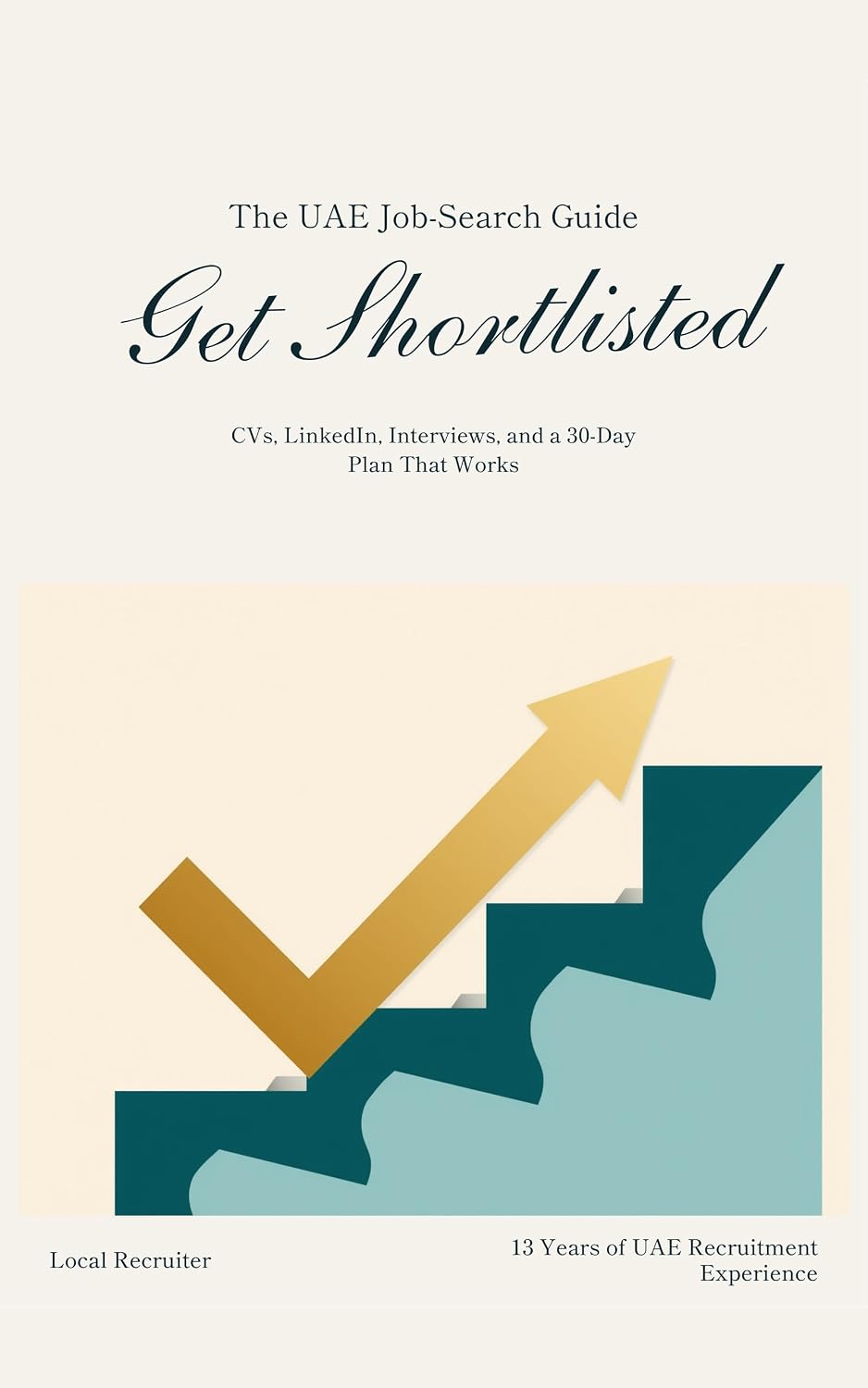 Get Shortlisted: The UAE Job-Search Guide: CVs, LinkedIn, Interviews, and a 30-Day Plan That Works (English Edition) baixar o livro de graça