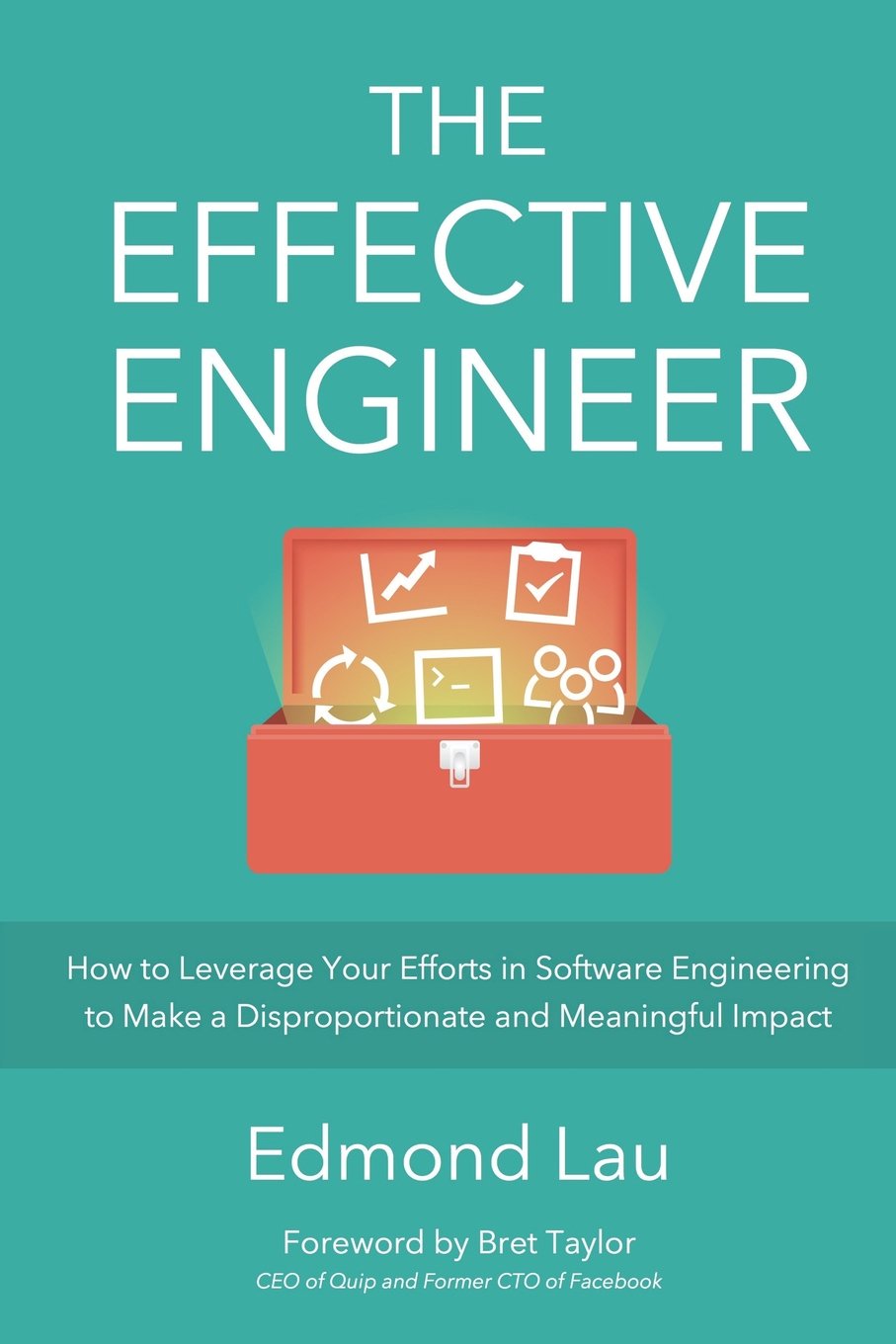 capítulo por capítulo baixar The Effective Engineer: How to Leverage Your Efforts in Software Engineering to Make a Disproportionate and Meaningful Impact