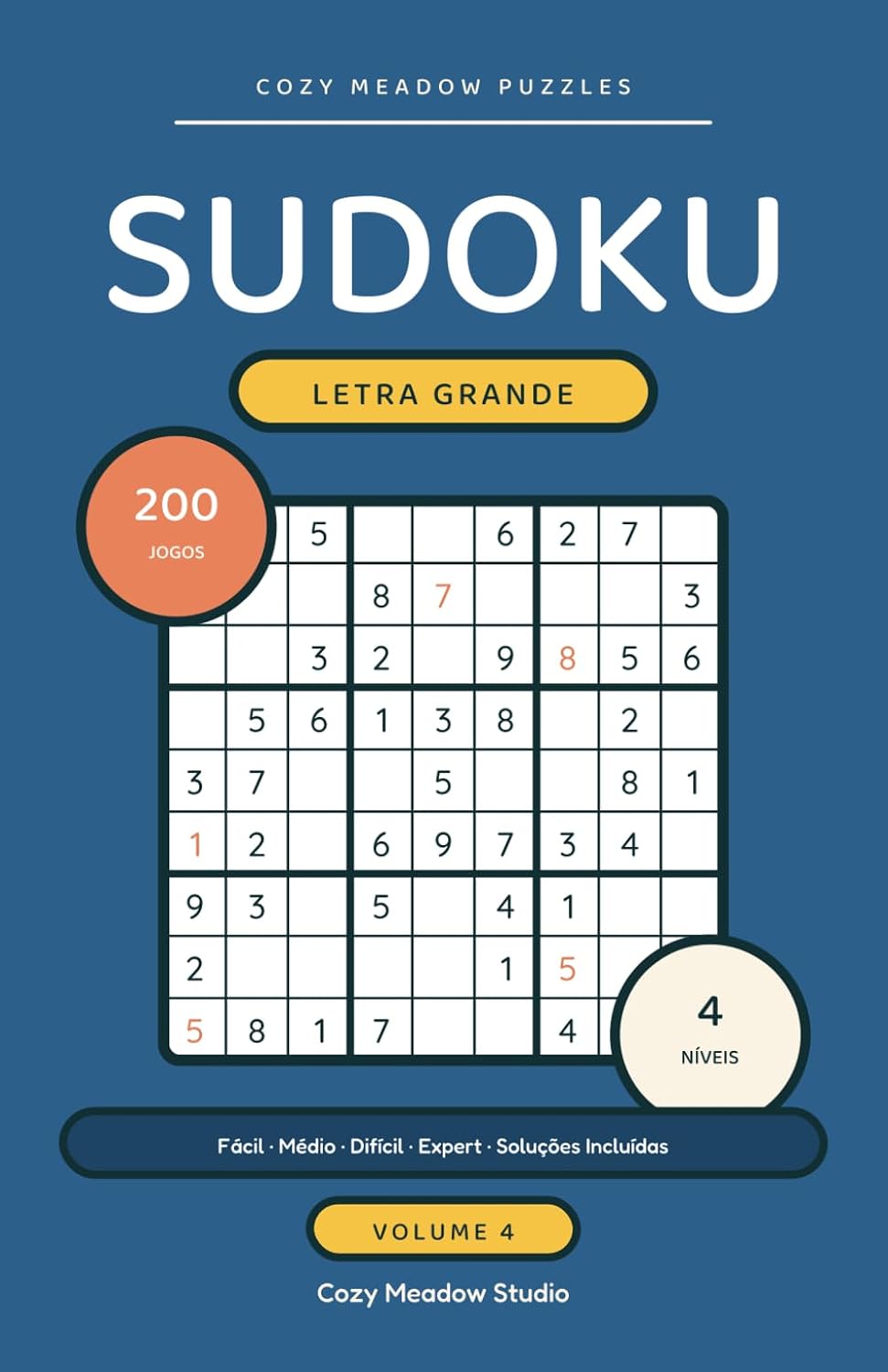 Sudoku Letra Grande: 200 Jogos do Fácil ao Expert - Volume 4 - 4 Níveis, Formato Prático de Viagem e Soluções Completas (Passatempos de Lógica para... (Cozy Meadow Puzzles) (Portuguese Edition) baixar livro de graça