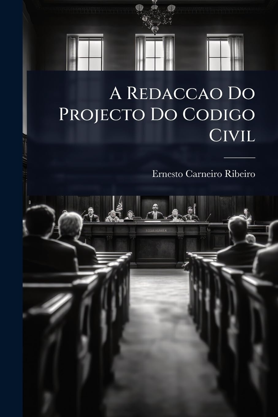 A Redaccao Do Projecto Do Codigo Civil