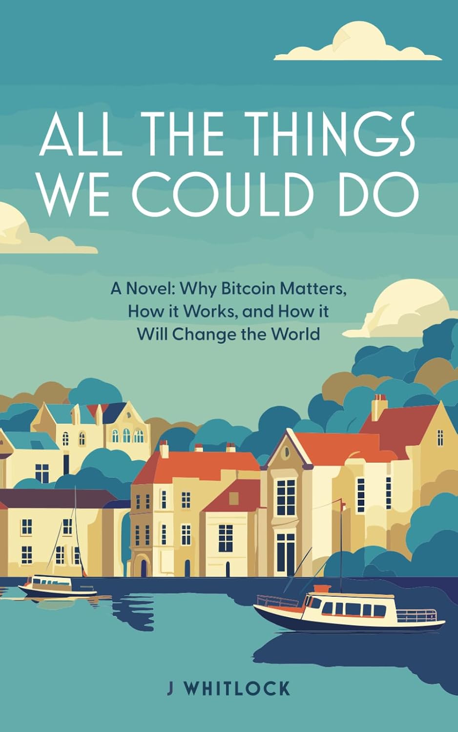 capítulo por capítulo baixar All The Things We Could Do: A Novel: Why Bitcoin Matters, How It Works, and How It Will Change the World.