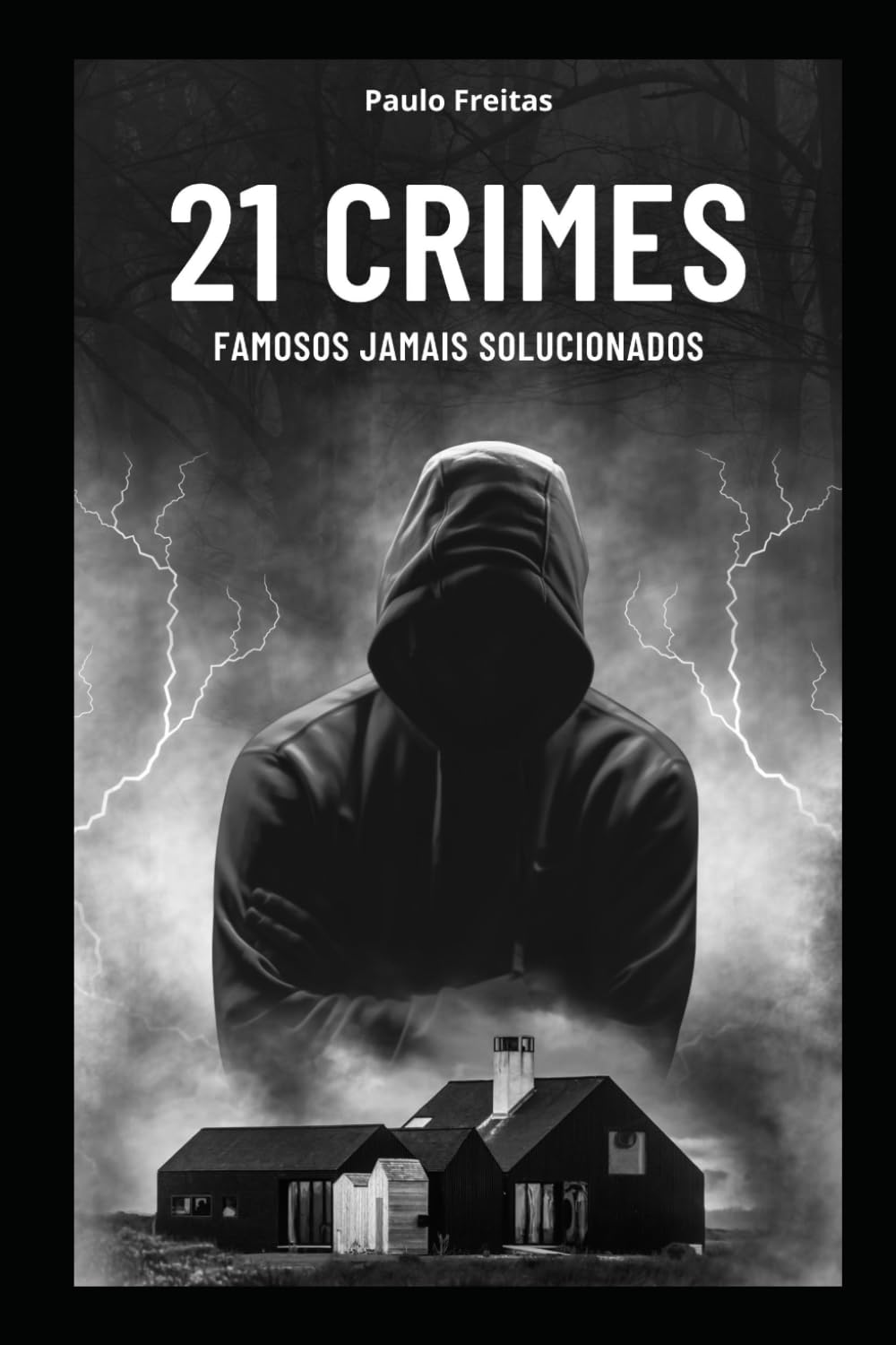ler totalmente 21 Crimes famosos que nunca foram solucionados: Criminologia (Portuguese Edition)