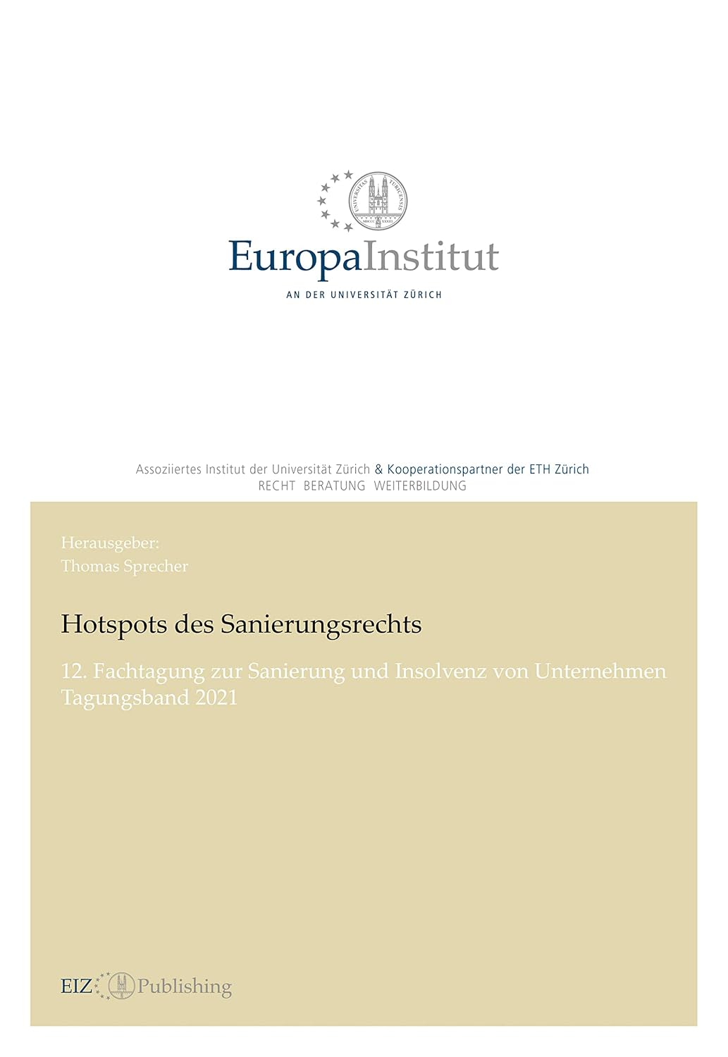 ler totalmente Hotspots des Sanierungsrechts: 12. Fachtagung zur Sanierung und Insolvenz von Unternehmen – Tagungsband 2021 (German Edition)