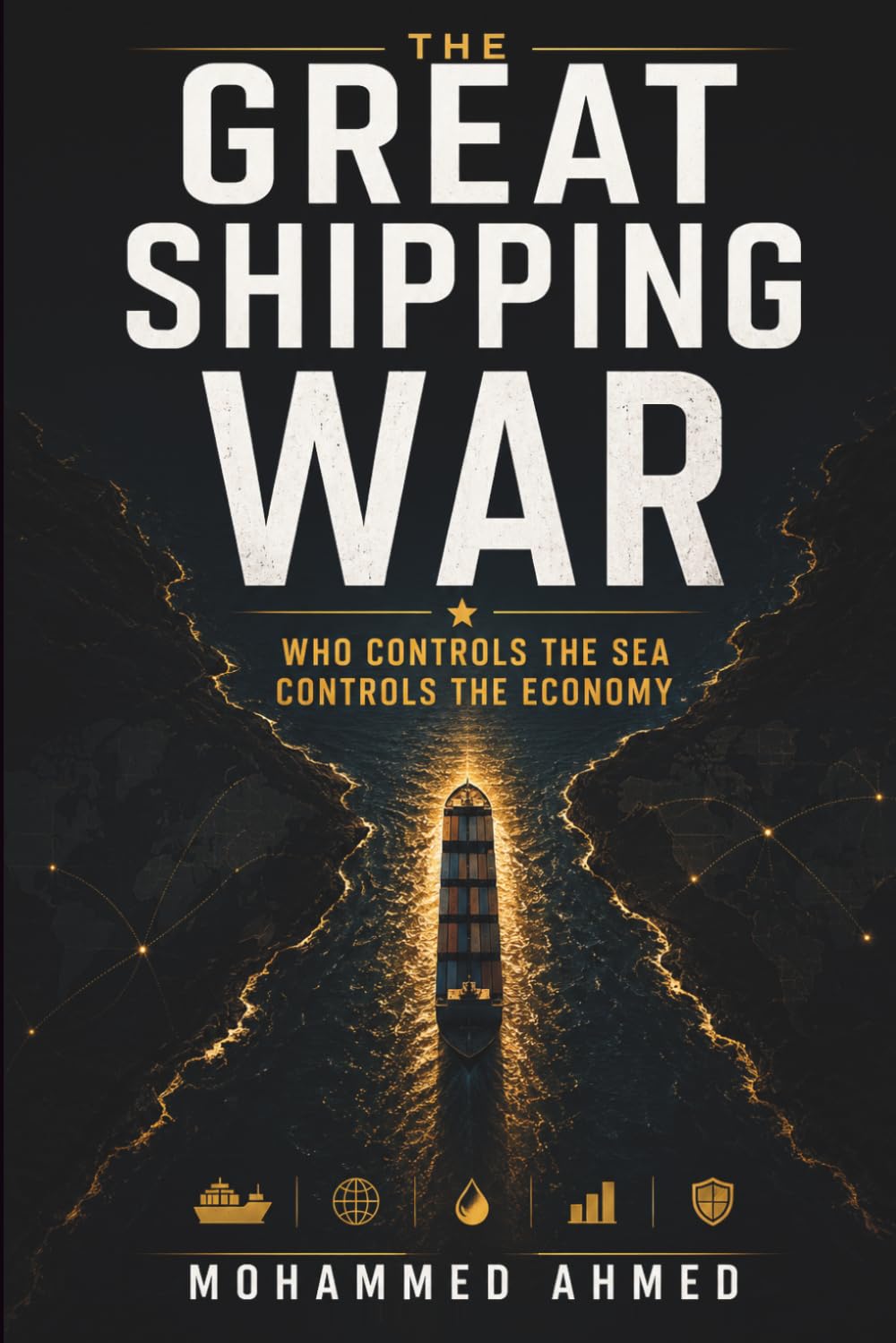 The Great Shipping War: Who Controls the Sea Controls the Economy: 35 baixar o livro de graça