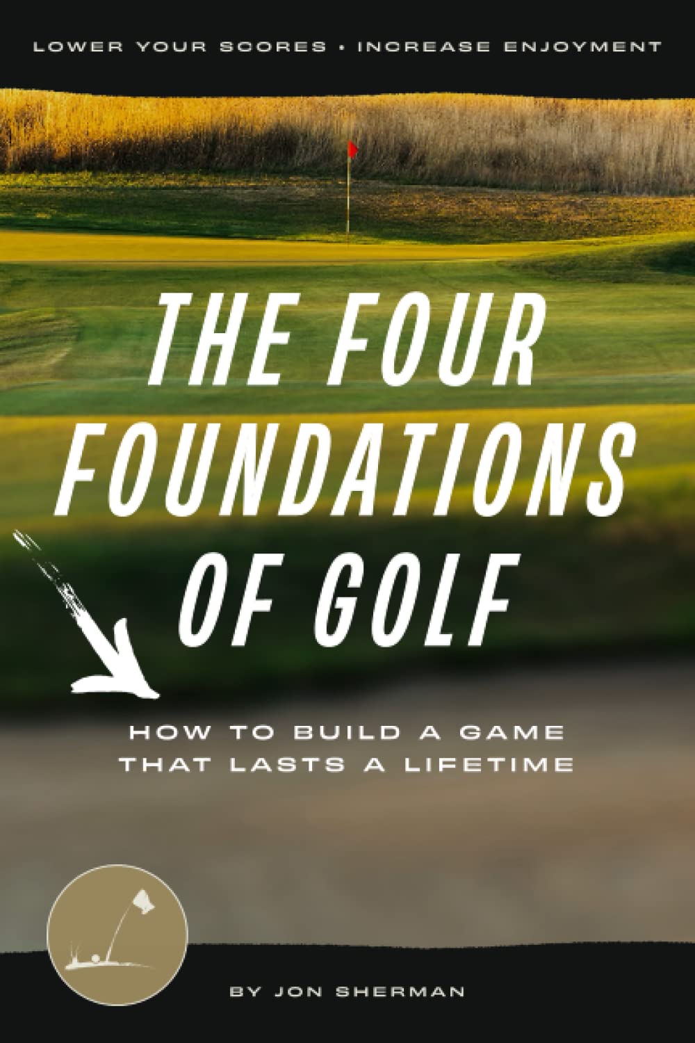 ler totalmente The Four Foundations of Golf: How to Build a Game That Lasts a Lifetime