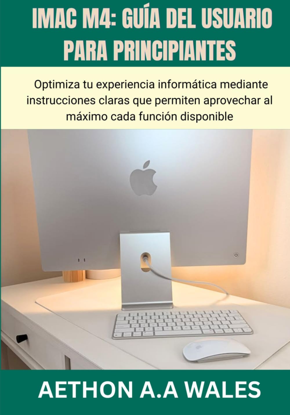 IMAC M4: GUÍA DEL USUARIO PARA PRINCIPIANTES: Optimiza tu experiencia informática mediante instrucciones claras que permiten aprovechar al máximo cada función disponible (Spanish Edition) baixar livro de graça