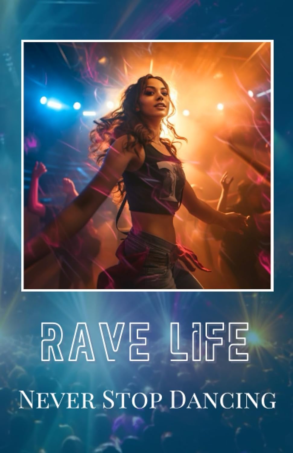 Rave Journal: Live the Dance, Love the Party, Leave a Legacy baixar o livro de graça