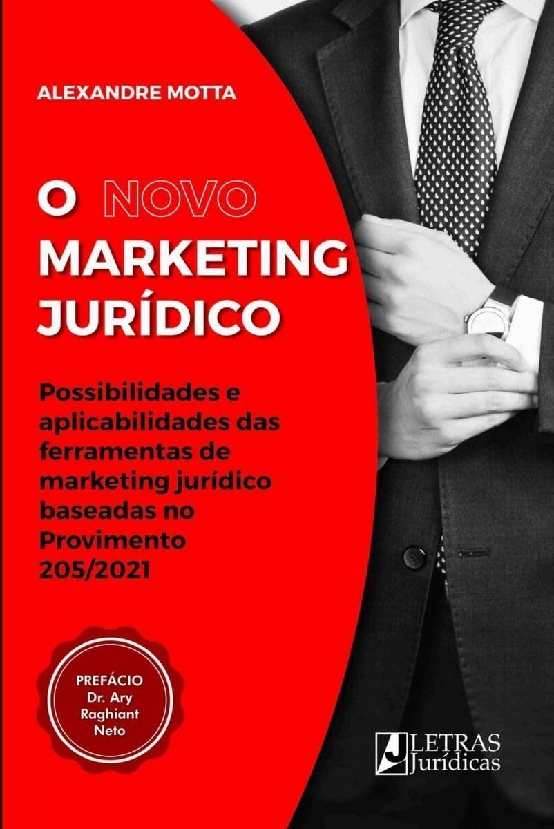 O Novo Marketing Jurídico: Possibilidades e Aplicabilidades das Ferramentas de Marketing Jurídico baixar o livro de graça