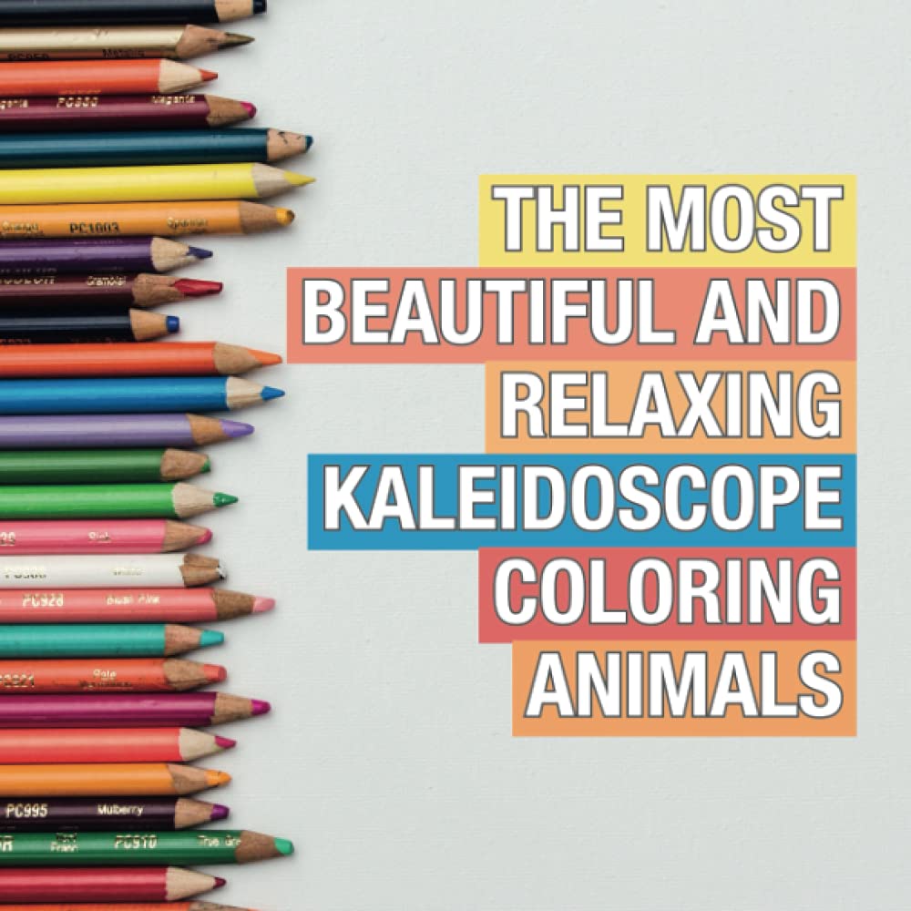 The Most Beautiful & Relaxing Kaleidoscope Coloring Animals: 25 of the most wonderful coloring pages for meditation, relaxation and mindfulness baixar o livro de graça