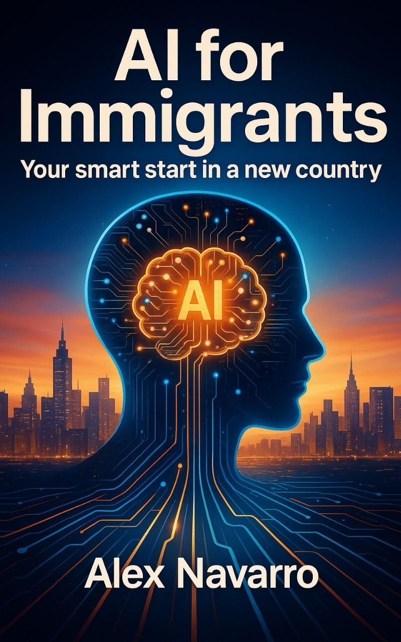 ler totalmente AI for Immigrants: Your Smart Start in a New Country (English Edition)