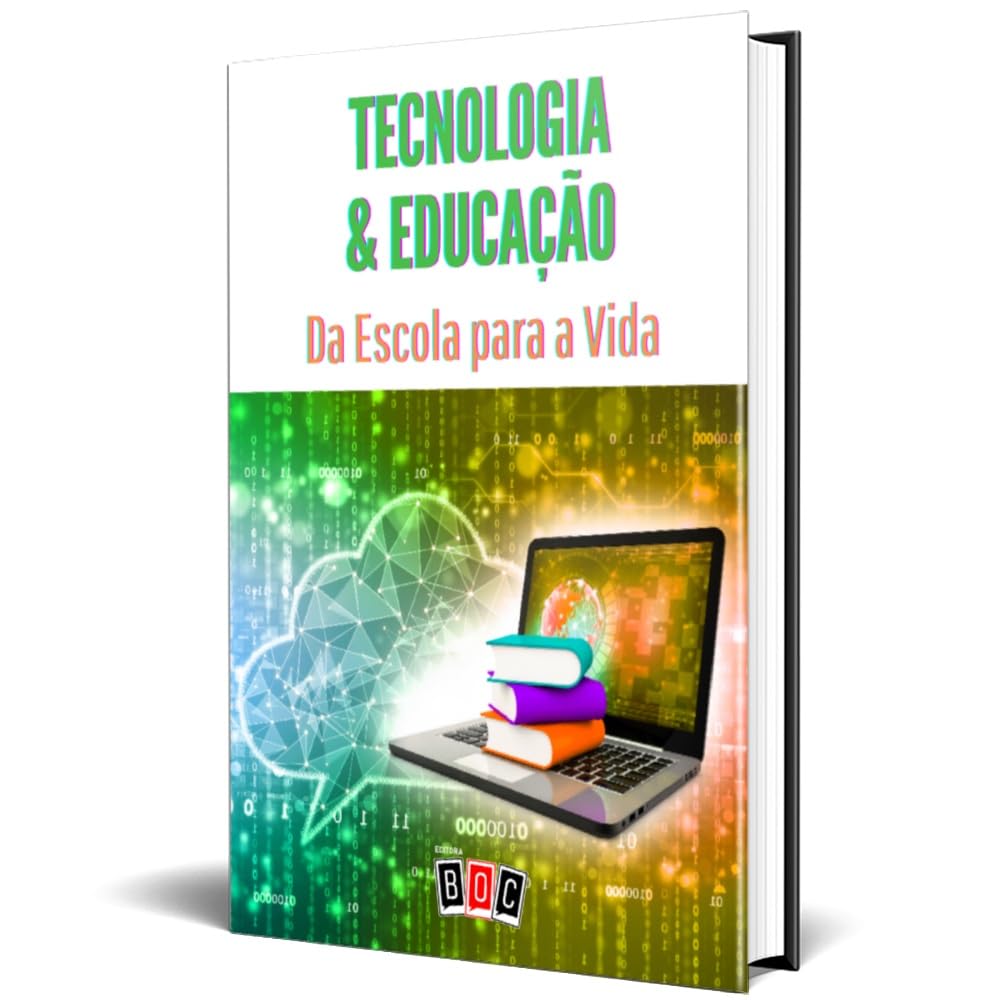 Tecnologia e Educação - Volume 2: da Escola Para a Vida baixar livro de graça