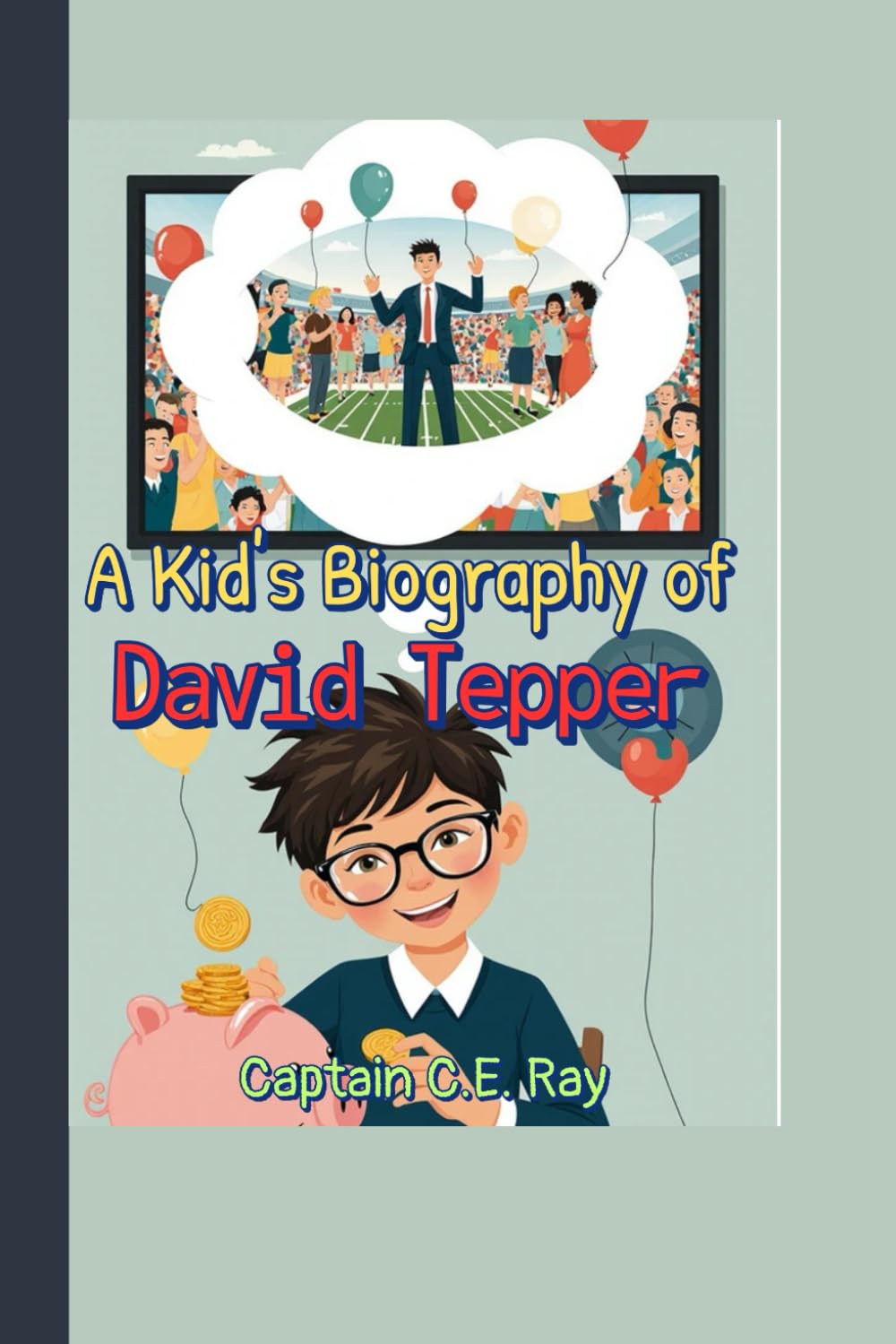 ler totalmente A Kid's Biography of David Tepper: From Humble Beginnings to NFL Ownership