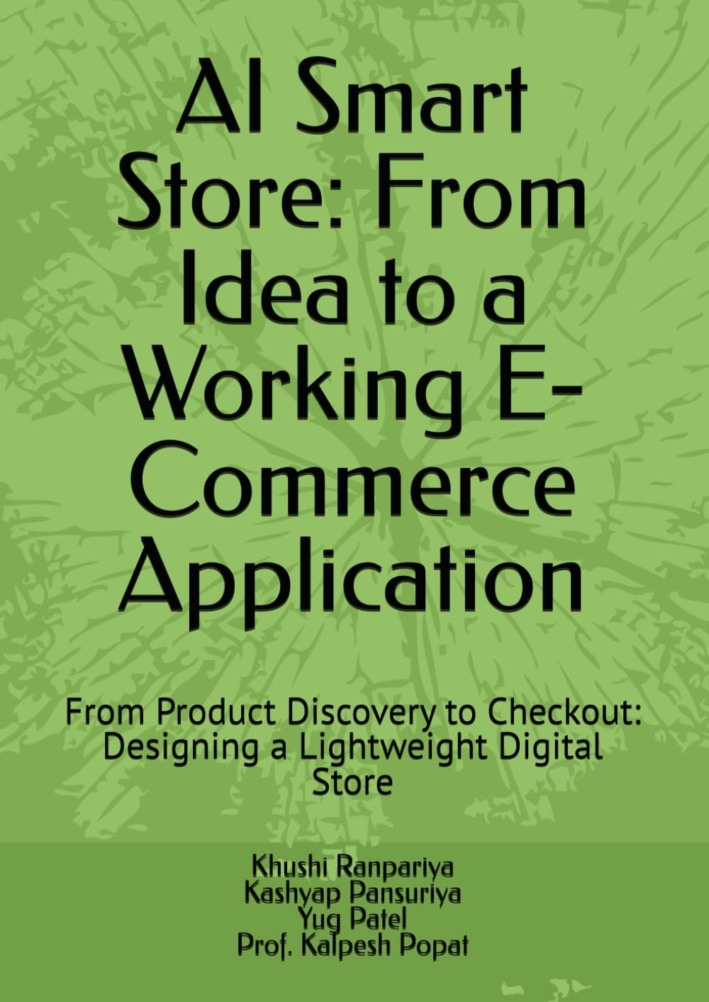 AI Smart Store: From Idea to a Working E-Commerce Application: From Product Discovery to Checkout: Designing a Lightweight Digital Store baixar livro de graça