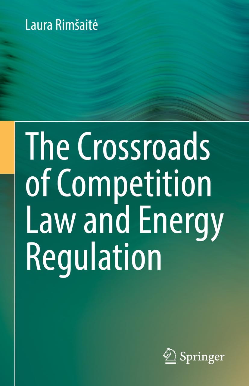 ler totalmente The Crossroads of Competition Law and Energy Regulation (English Edition)