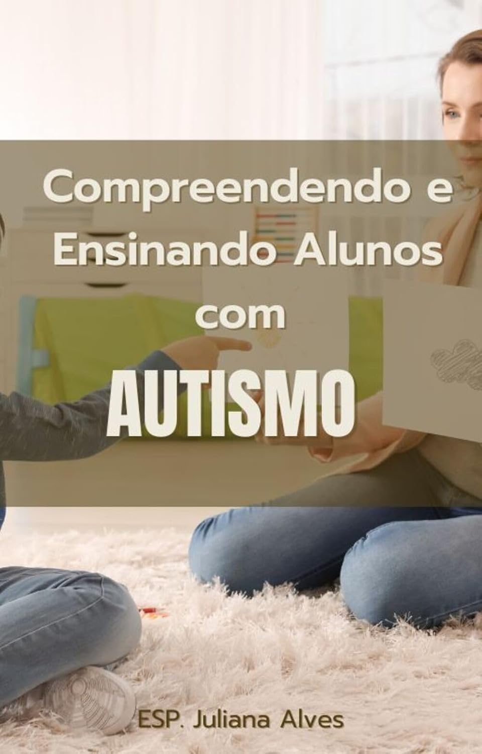 ler totalmente Compreendendo e Ensinando Alunos com Autismo