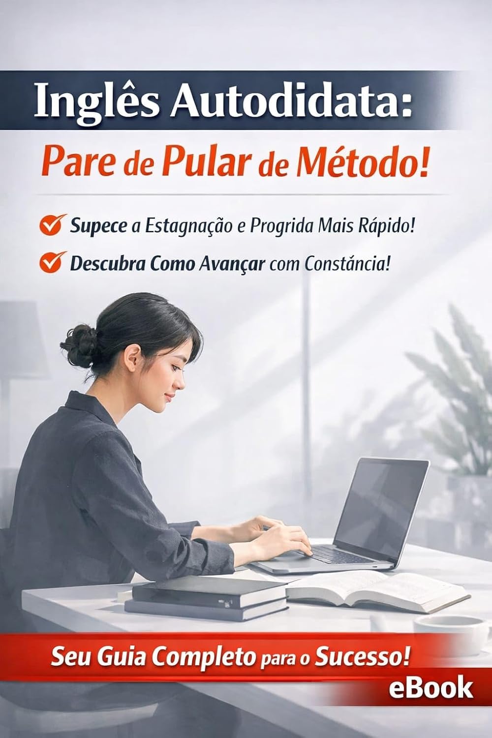 Inglês Autodidata: Como Parar de Pular de Método (Inglês do Zero – Série Autodidata para Iniciantes) baixar o livro de graça