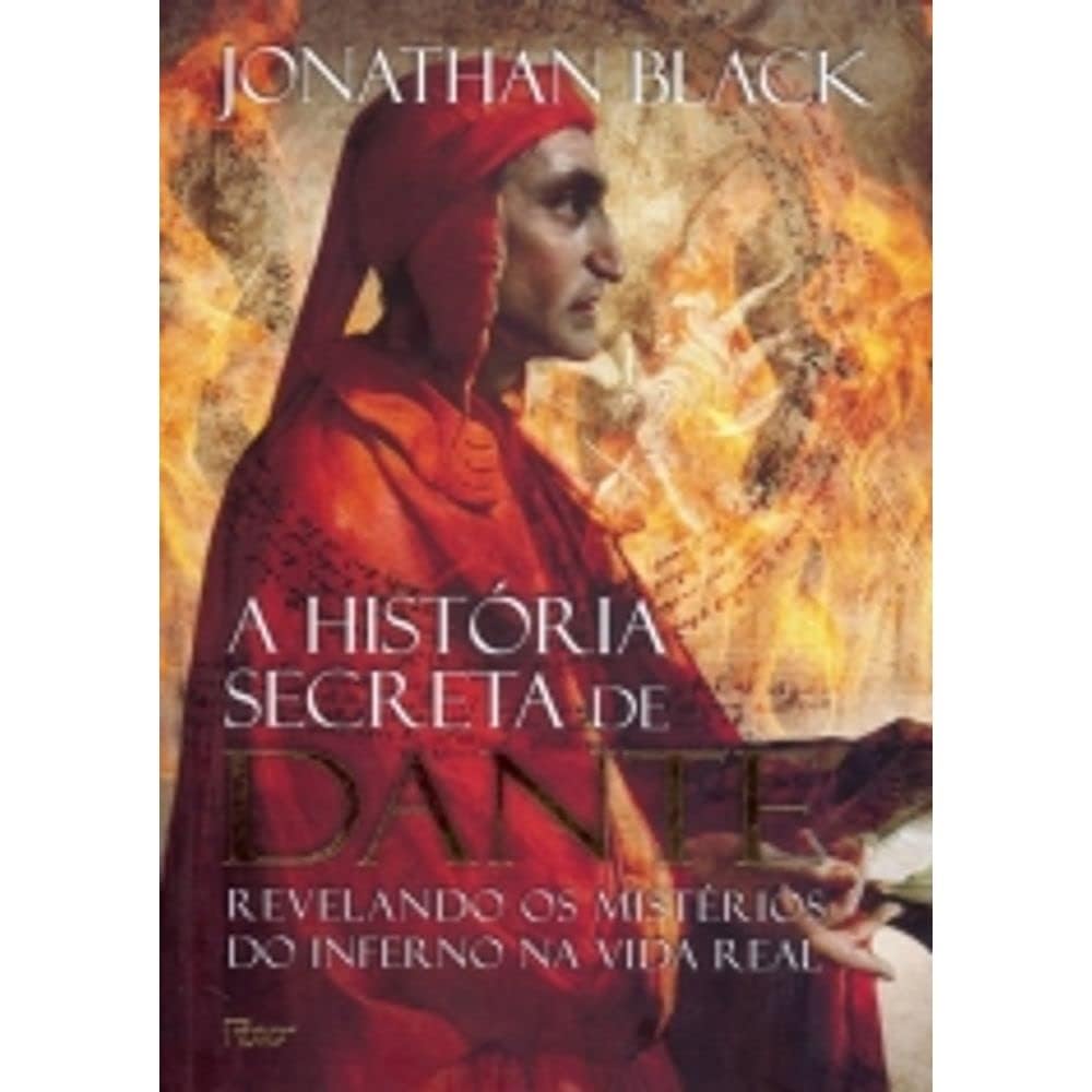 A história secreta de Dante: Revelando os mistérios do inferno na vida real