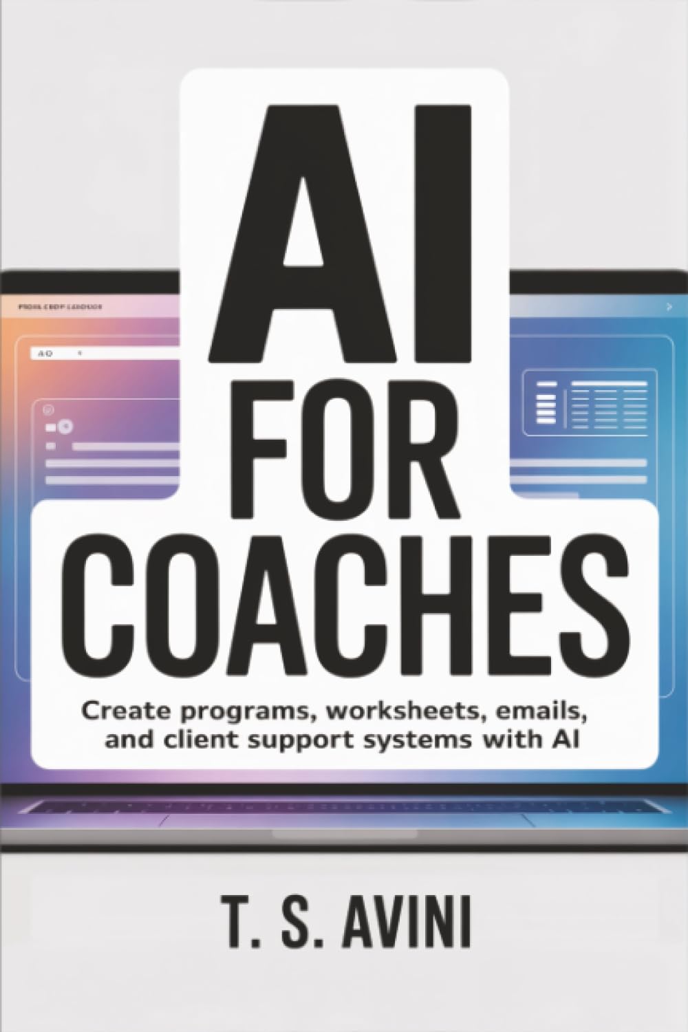 ler totalmente AI for Coaches: Create programs, worksheets, emails, and client support systems with AI
