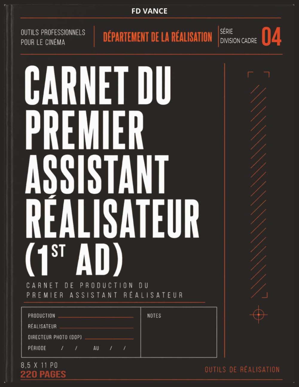 ler totalmente Carnet du Premier assistant réalisateur (1st AD): Carnet professionnel du premier assistant réalisateur pour la planification de la production, la... (Frame Division Series) (French Edition)