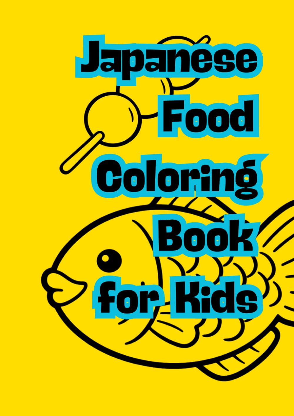 ler totalmente Japanese Food Coloring Book for Kids: Learn Japanese Culture Through Fun Coloring (Hanabi-Coloring)