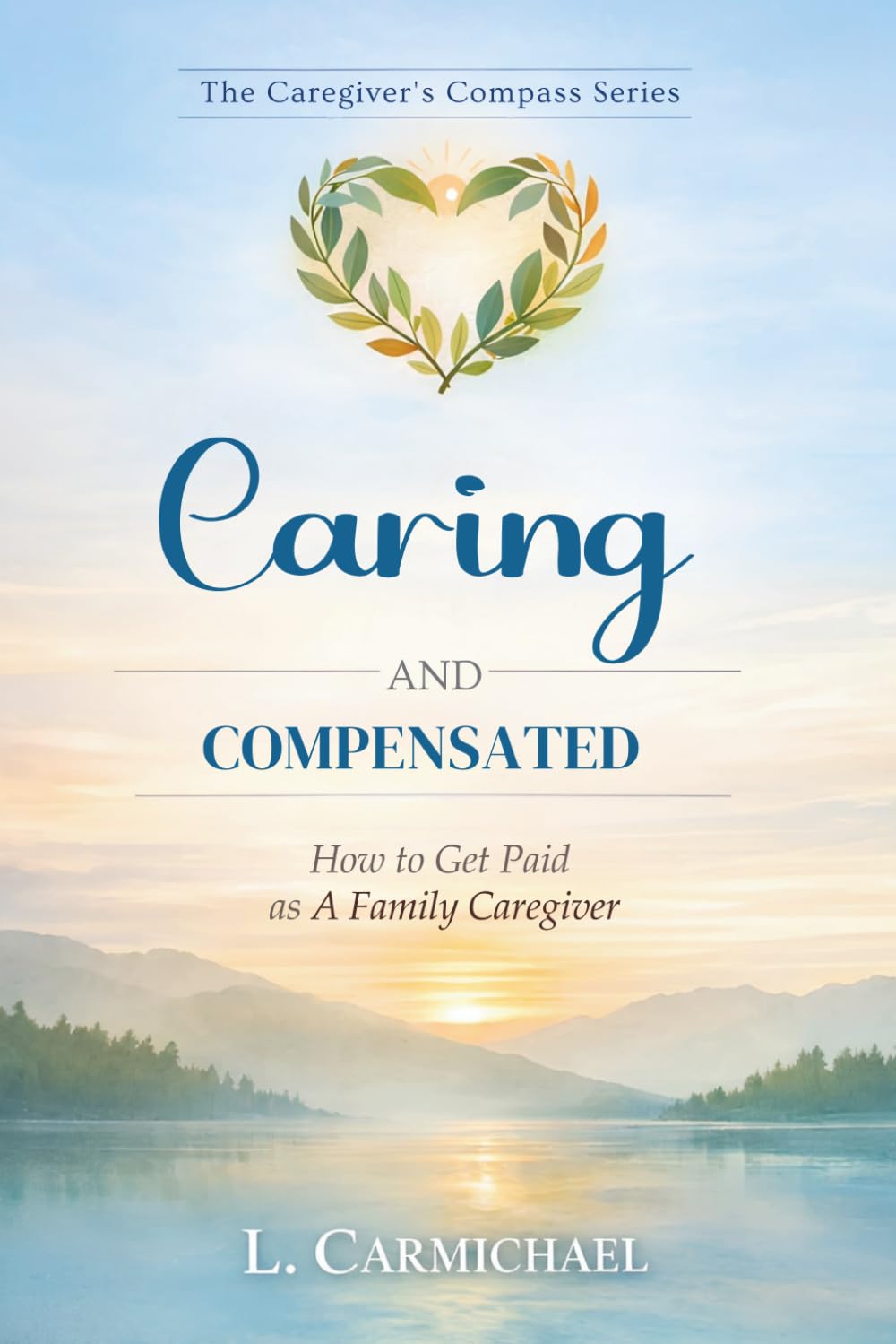 Caring And Compensated: How To Get Paid As A Family Caregiver baixar o livro de graça