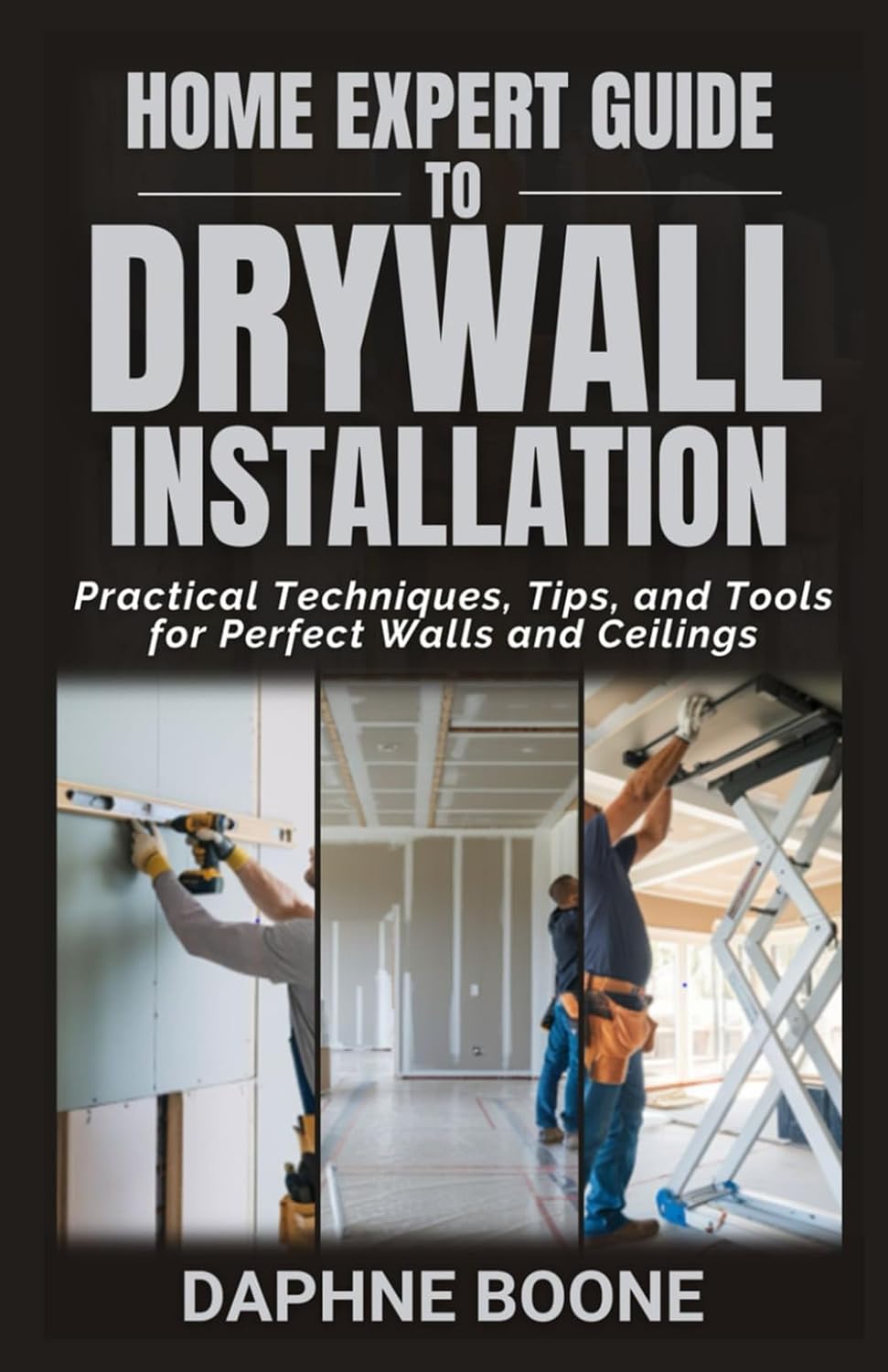 ler totalmente Home Expert Guide To Drywall Installation: Practical Techniques, Tips, and Tools for Perfect Walls and Ceilings (Home Expert Guides)