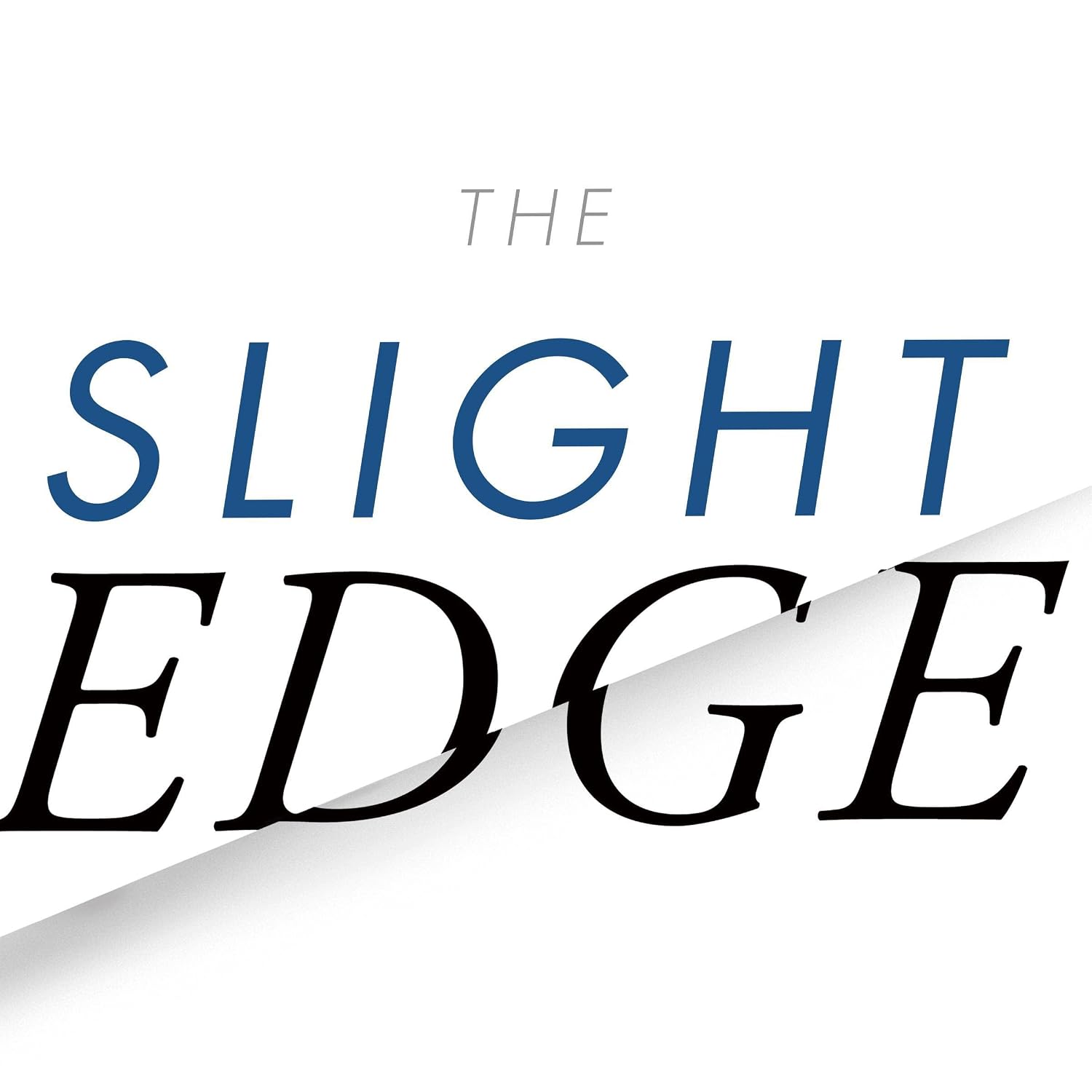 The Slight Edge: Turning Simple Disciplines into Massive Success and Happiness baixar livro de graça