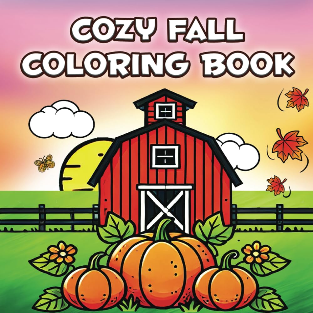 Cozy Fall Coloring Book for Adults, Teens and Kids!: Cute Autumn Illustrations with Thick Lines (Bold & Easy Harvest Coloring Book) baixar livro de graça