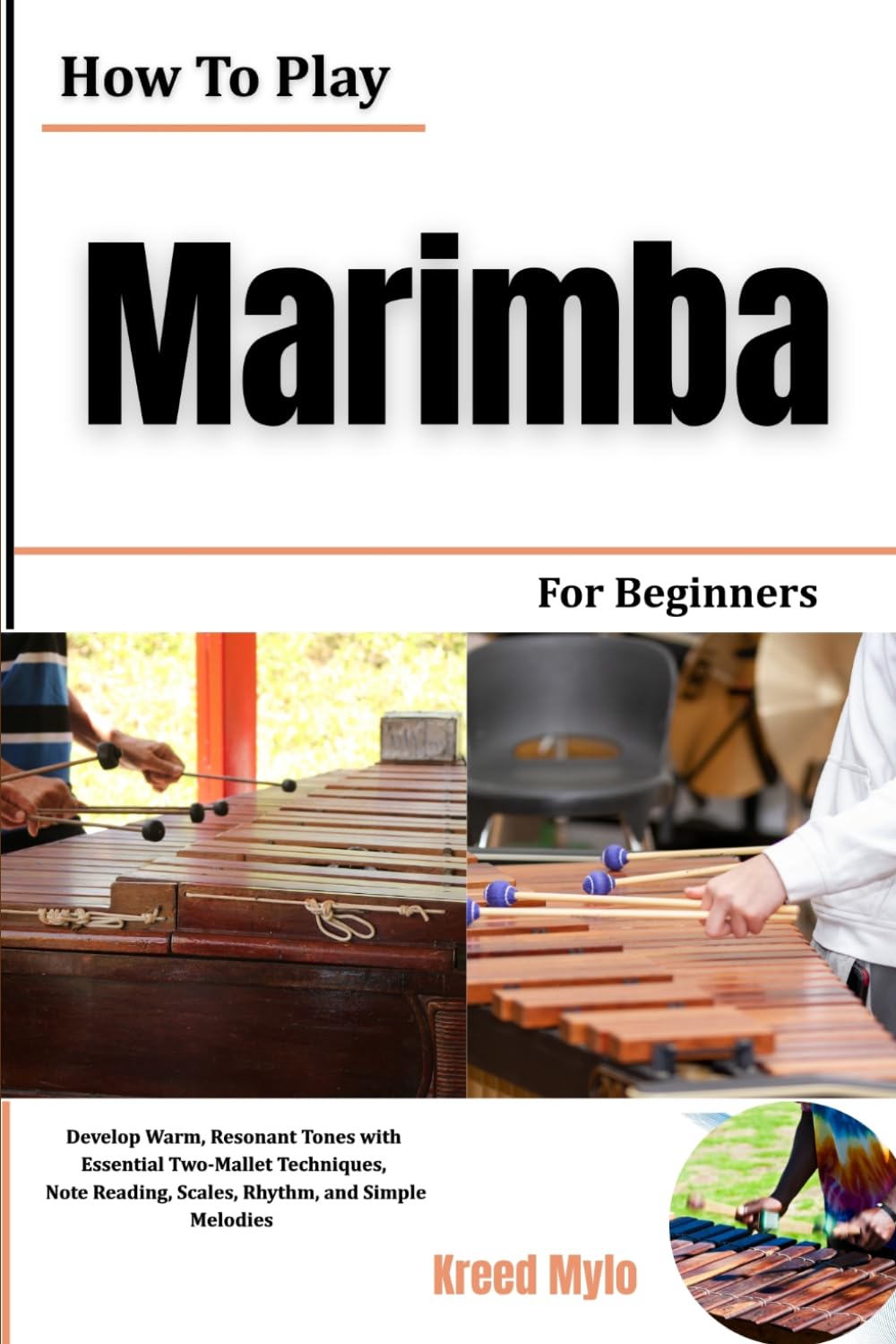 ler totalmente How To Play Marimba For Beginners: Develop Warm, Resonant Tones with Essential Two-Mallet Techniques, Note Reading, Scales, Rhythm, and Simple Melodies