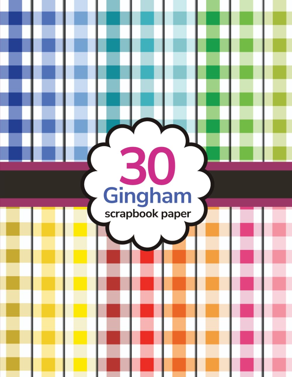 ler totalmente Rainbow Gingham Scrapbook Paper For Origami, Decoupage, Collage, Scrapbooking, Paper Crafts: 30 classic gingham papers — every colour of the rainbow