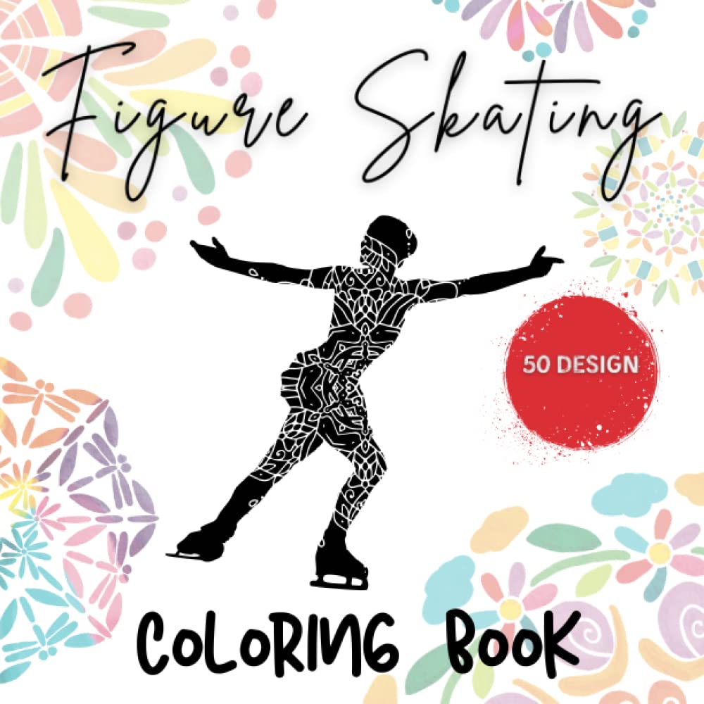 ler totalmente Figure Skating coloring book: 50 design For Girls Tweens, and Teens Perfect Present For Any Figure Skating Lover