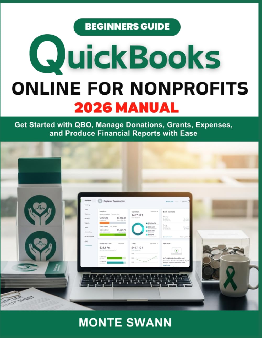 QuickBooks Online for Nonprofit 2026 Manual: Get Started with QBO, Manage Donations, Grants, Expenses, and Produce Financial Reports with Ease (Mastering Accounting and Bookkeeping Softwares) baixar o livro de graça