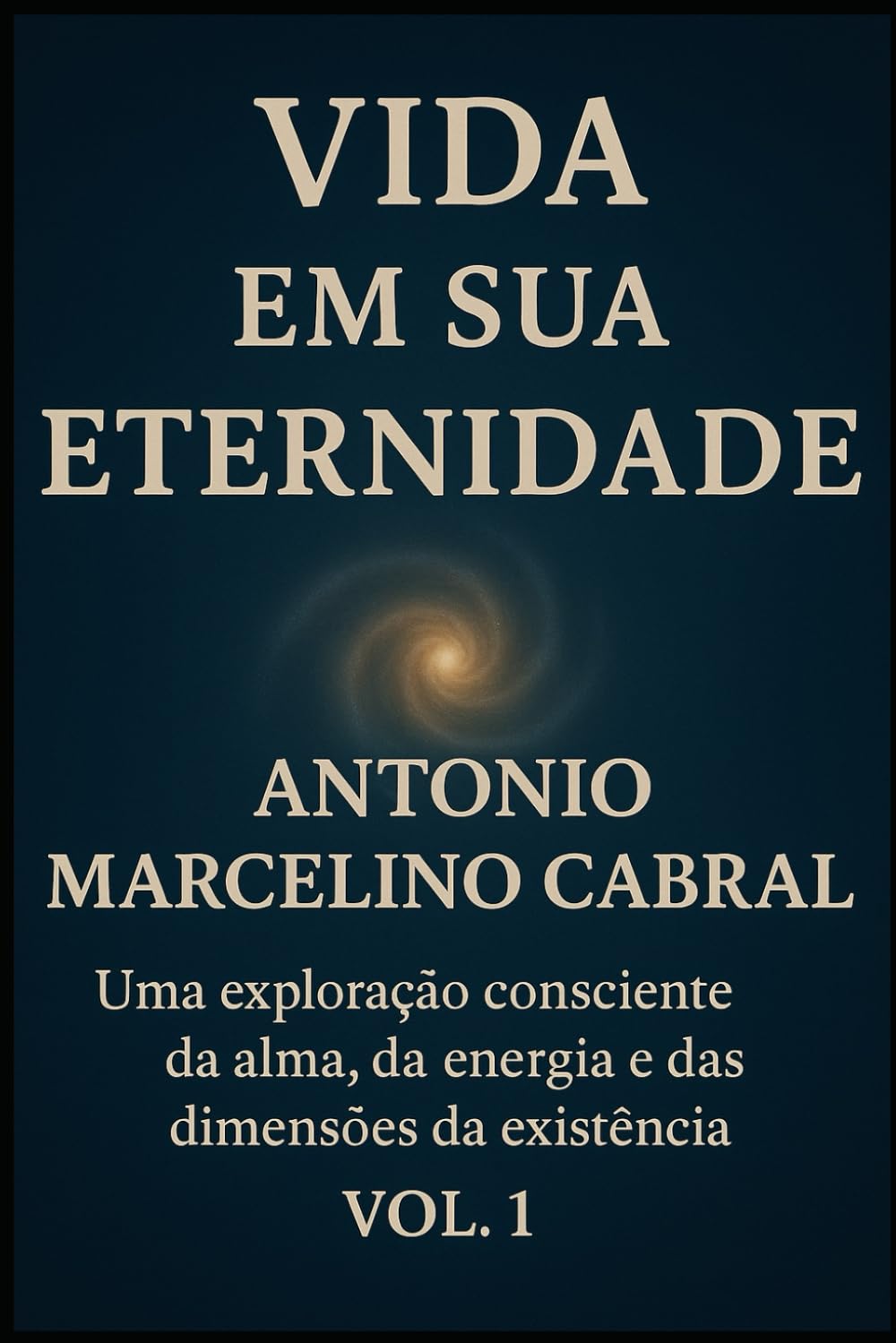 Vida en sua Eternidade: Uma exploração consciente da alma, da energia e das dimensões da existência. (Portuguese Edition) baixar livro de graça
