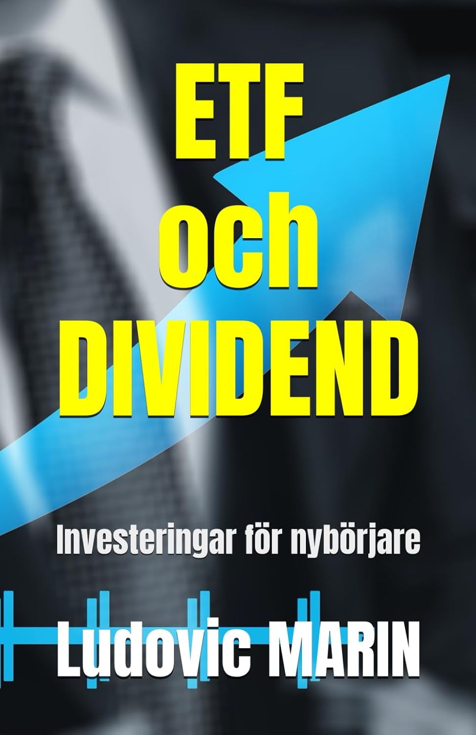 ler totalmente ETF och DIVIDEND: Investeringar för nybörjare (Swedish Edition)