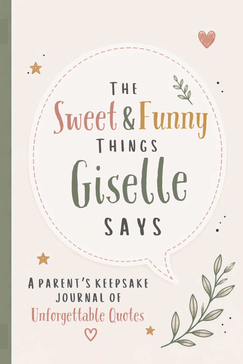 ler totalmente The Sweet & Funny Things Giselle Says: A Parents’ Keepsake Journal of Unforgettable Quotes