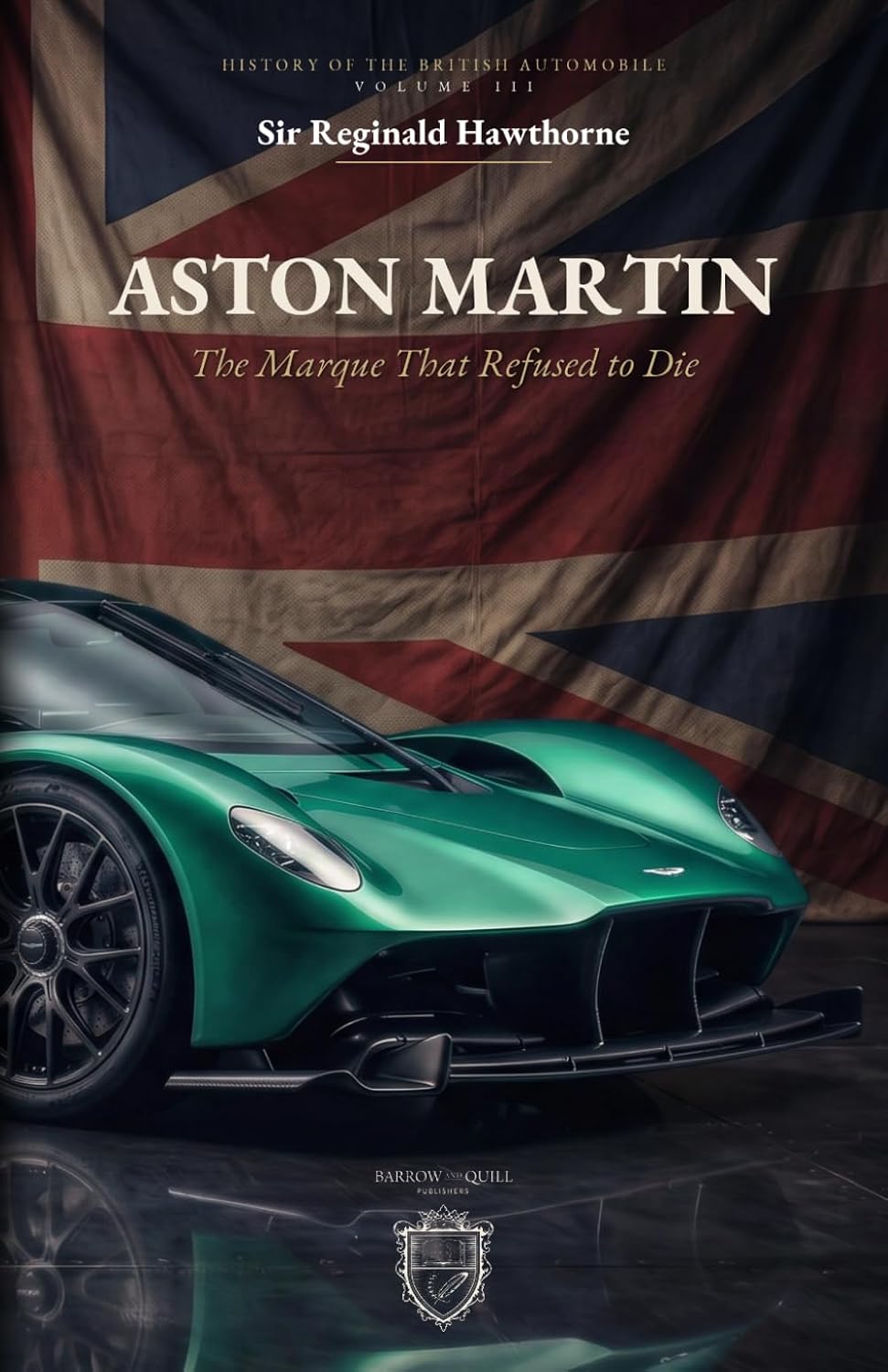 ler totalmente Aston Martin: The Marque That Refused to Die (History of British Automobiles)