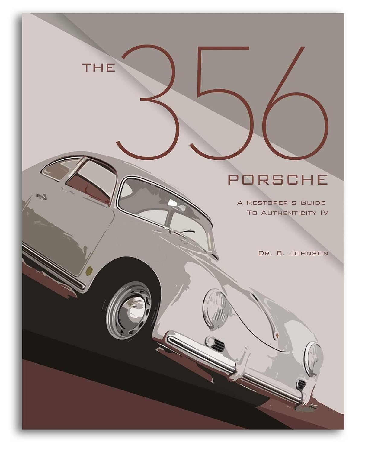 The 356 Porsche: A Restorer's Guide to Authenticity IV: 4 baixar o livro de graça