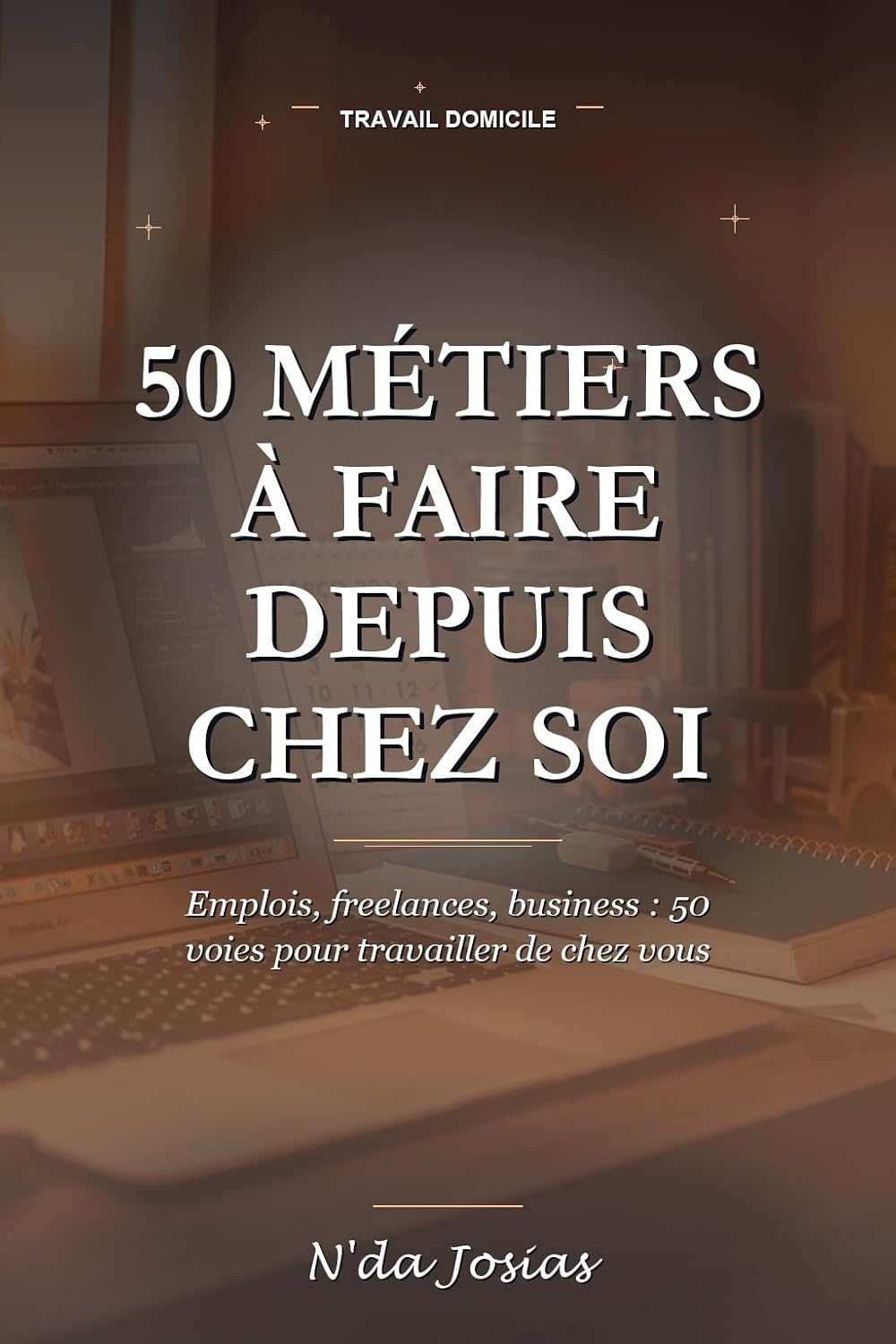 50 Métiers à Faire depuis Chez Soi: Les Meilleures Idées pour Gagner de l’Argent, Créer une Activité Rentable et Travailler à Votre Propre Compte (French Edition) baixar o livro de graça