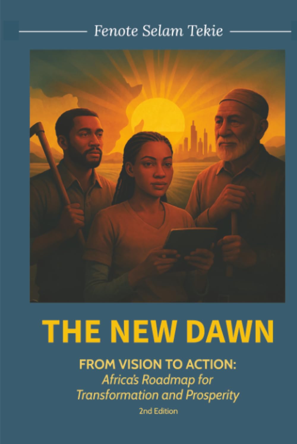 The New Dawn: From Vision to Action: Africa’s Roadmap for Transformation and Prosperity (2nd Edition) baixar o livro de graça