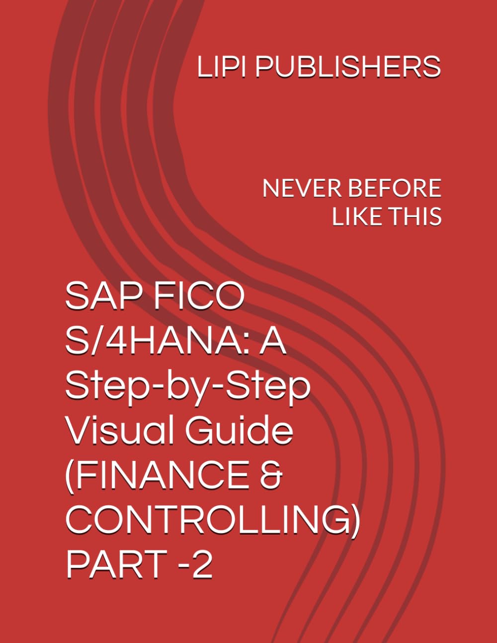 capítulo por capítulo baixar SAP FICO S/4HANA: A Step-by-Step Visual Guide (FINANCE & CONTROLLING) PART -2: NEVER BEFORE LIKE THIS