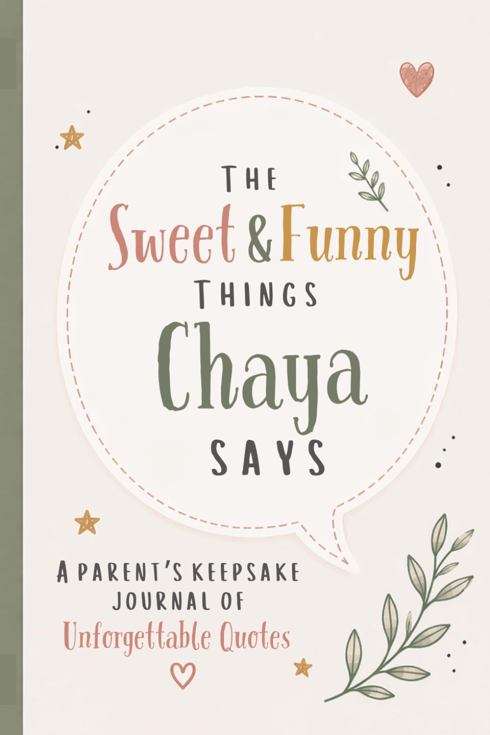 The Sweet & Funny Things Chaya Says: A Parents’ Keepsake Journal of Unforgettable Quotes baixar o livro de graça