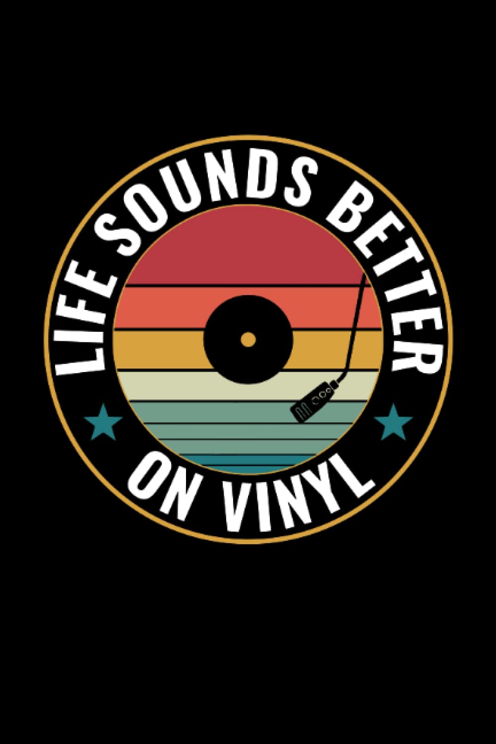 ler totalmente Life Sounds Better on Vinyl Records Funny Journal: College Ruled Lined Paper, 120 pages, 6 x 9