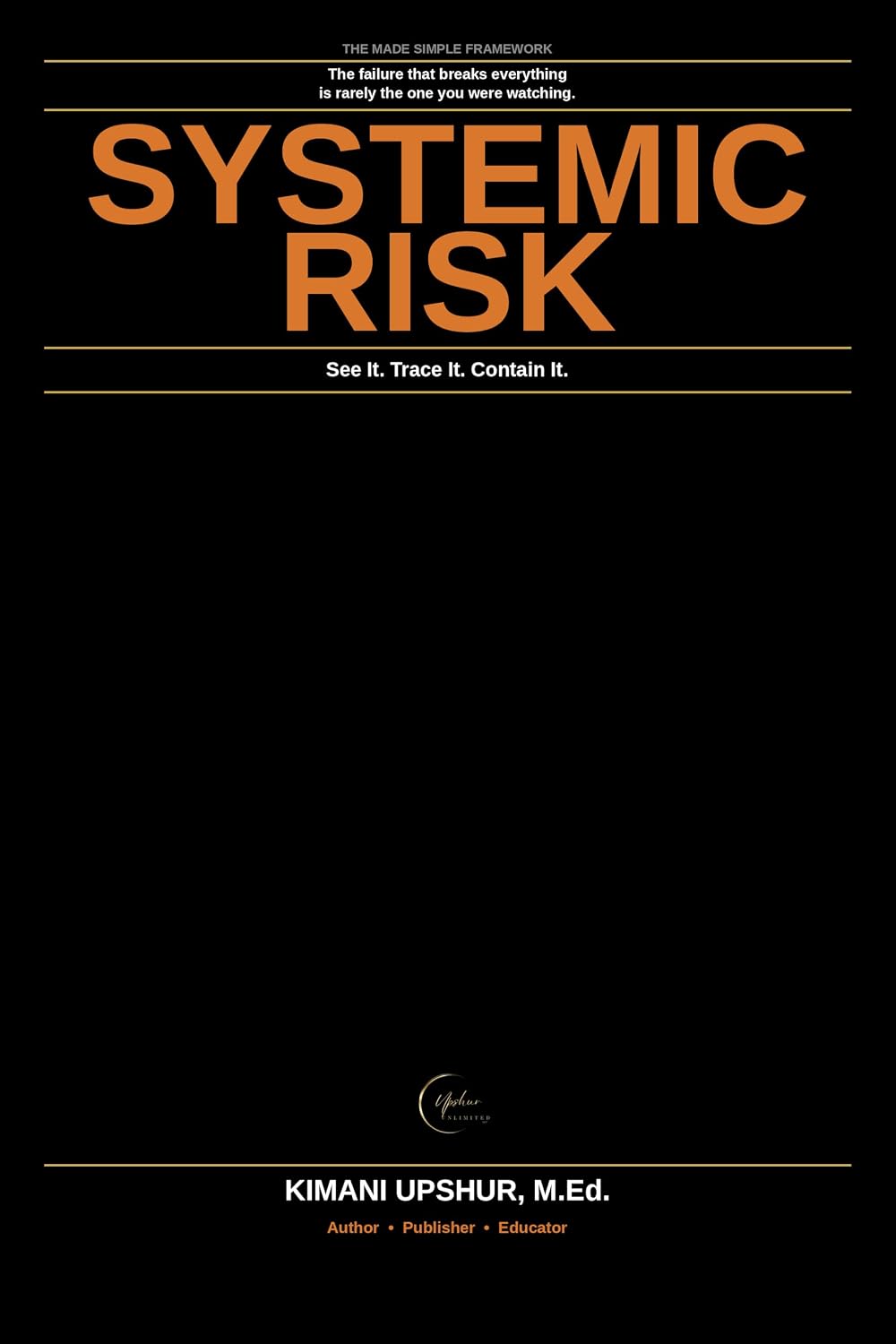 Systemic Risk Made Simple: How Hidden Connections Turn Small Failures into Major Crises (The Made Simple Framework: Clear thinking for complex systems.) (English Edition) baixar livro de graça