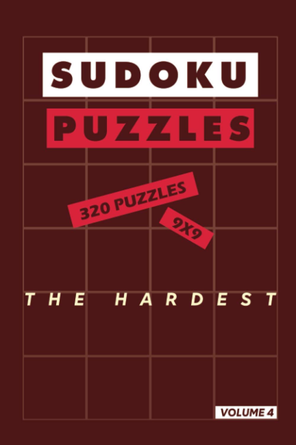 capítulo por capítulo baixar Sudoku Puzzles the hardest | Volume 4- 320 Puzzles - 9x9: Extremely hard level Sudoku puzzles game for adults |Solutions included 162 pages 6x9 inches - soft cover - matte finish